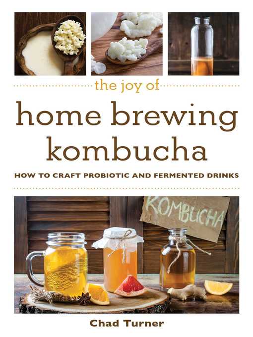 Title details for The Joy of Home Brewing Kombucha by Chad Turner - Wait list